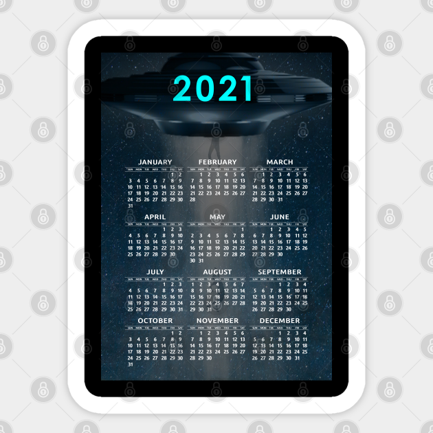 Calendar 2021 - UFO and Aliens Theme - Calendar 2021 - Sticker | TeePublic